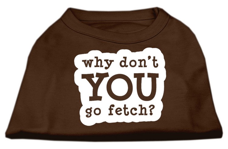 You Go Fetch Screen Print Shirt Brown Lg